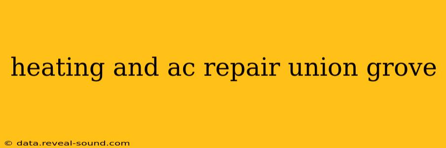 heating and ac repair union grove