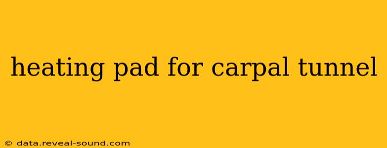 heating pad for carpal tunnel