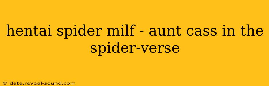hentai spider milf - aunt cass in the spider-verse