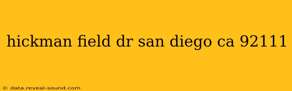 hickman field dr san diego ca 92111