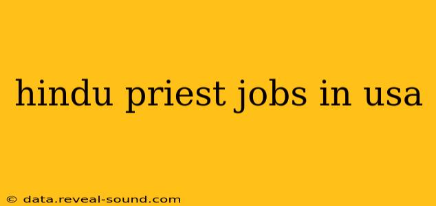 hindu priest jobs in usa