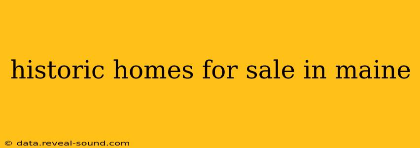 historic homes for sale in maine