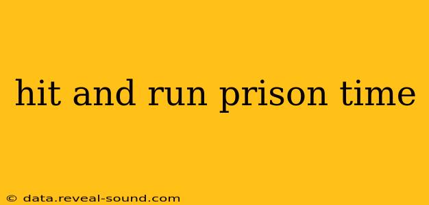 hit and run prison time