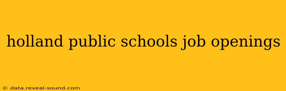 holland public schools job openings