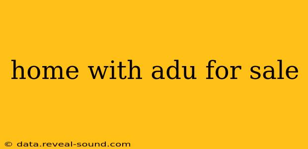 home with adu for sale