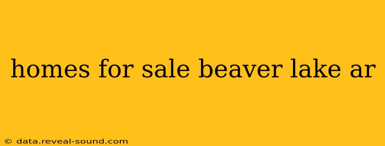 homes for sale beaver lake ar