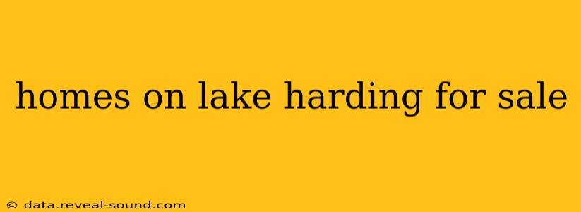 homes on lake harding for sale