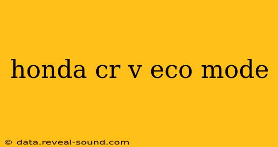 honda cr v eco mode