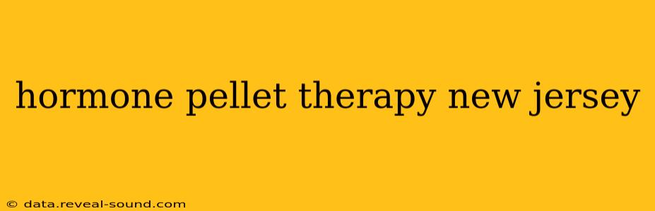 hormone pellet therapy new jersey