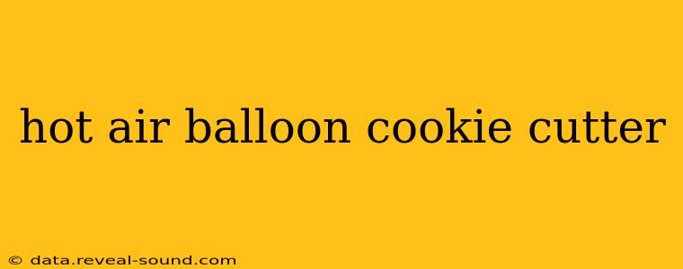 hot air balloon cookie cutter