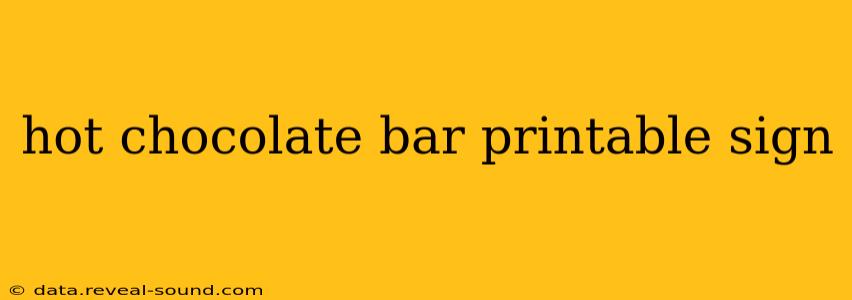 hot chocolate bar printable sign