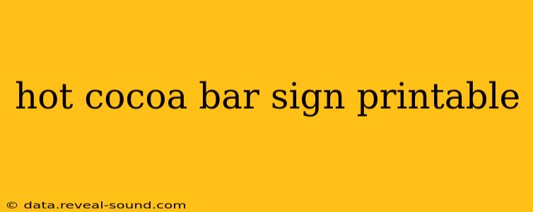 hot cocoa bar sign printable
