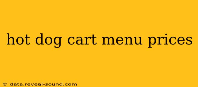 hot dog cart menu prices