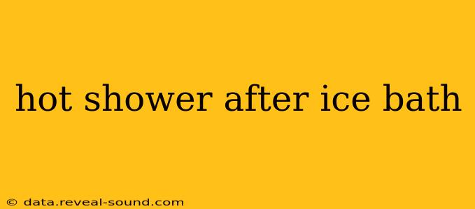 hot shower after ice bath
