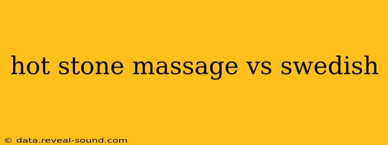 hot stone massage vs swedish