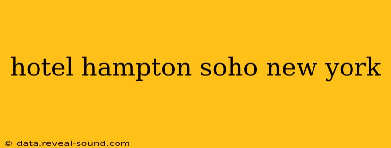 hotel hampton soho new york