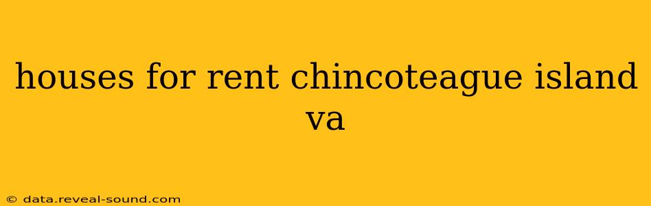 houses for rent chincoteague island va