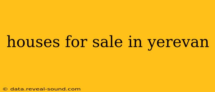 houses for sale in yerevan