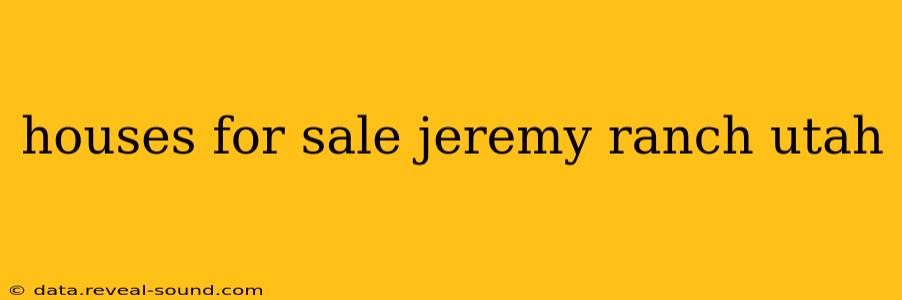 houses for sale jeremy ranch utah