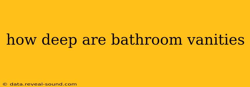 how deep are bathroom vanities