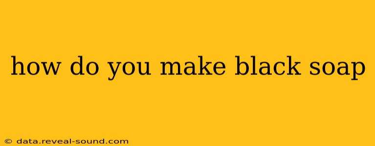 how do you make black soap