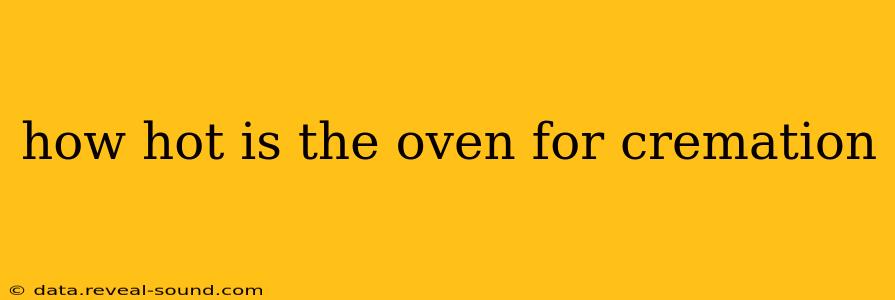 how hot is the oven for cremation