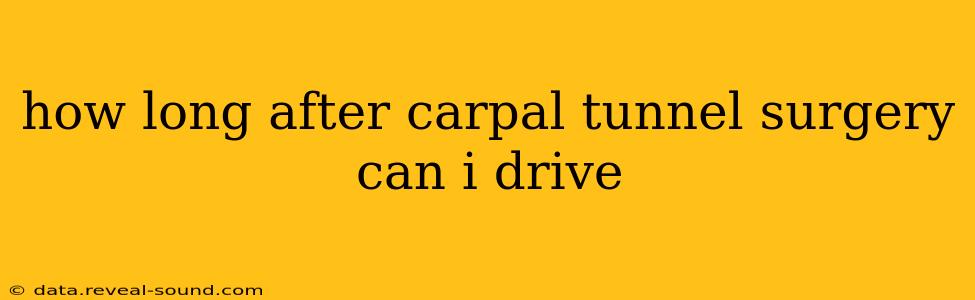 how long after carpal tunnel surgery can i drive