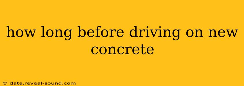 how long before driving on new concrete