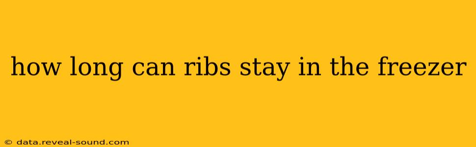 how long can ribs stay in the freezer