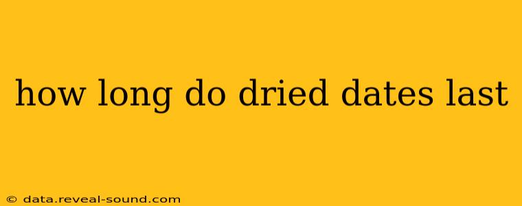 how long do dried dates last