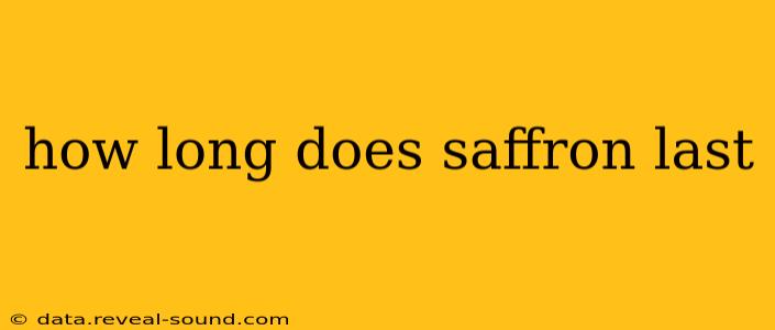 how long does saffron last