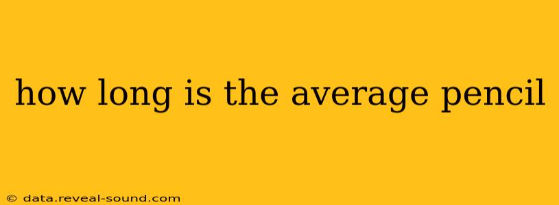 how long is the average pencil