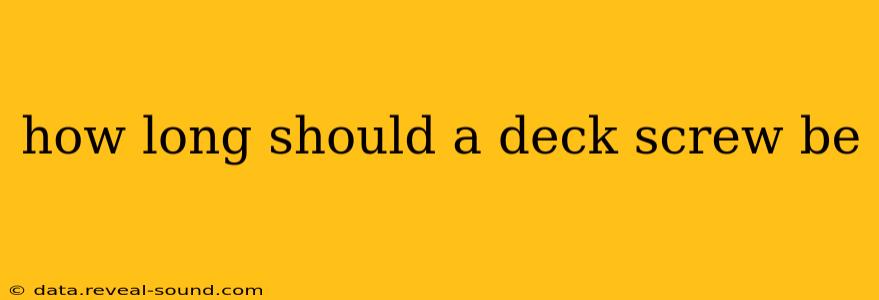 how long should a deck screw be