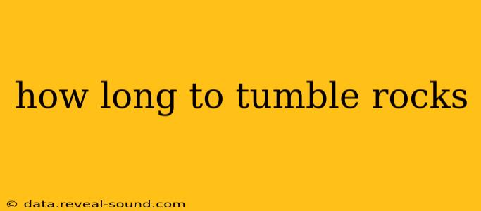 how long to tumble rocks