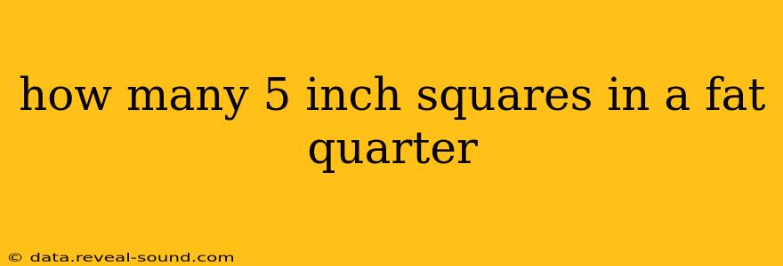 how many 5 inch squares in a fat quarter