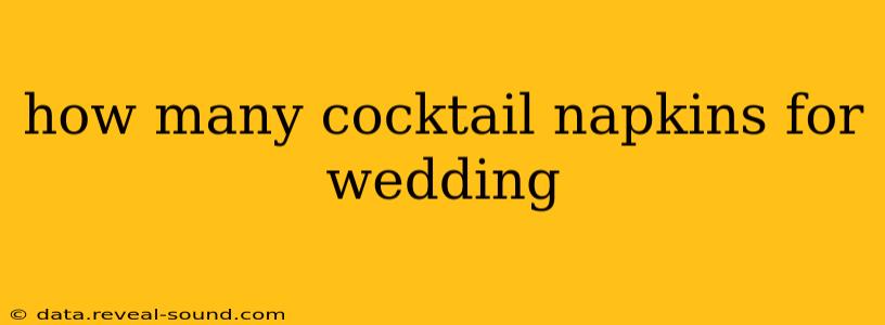 how many cocktail napkins for wedding
