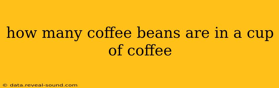 how many coffee beans are in a cup of coffee
