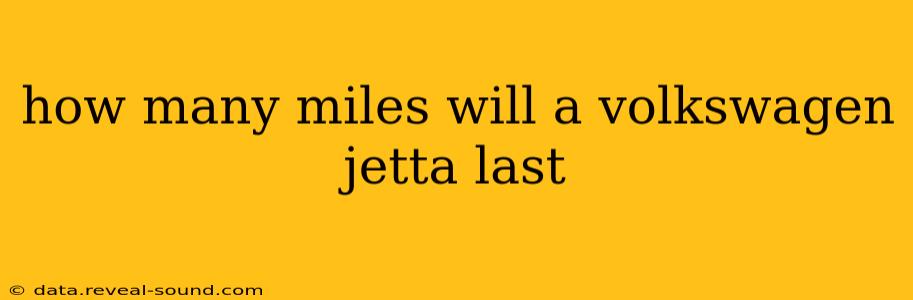 how many miles will a volkswagen jetta last