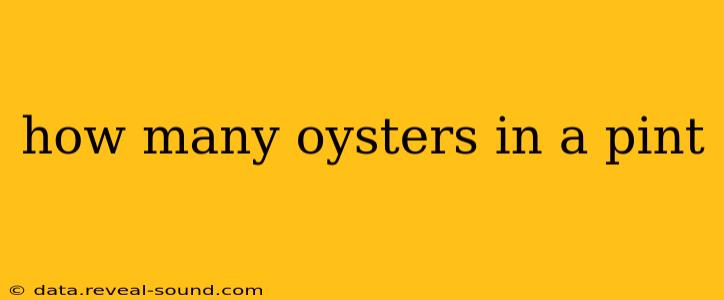 how many oysters in a pint