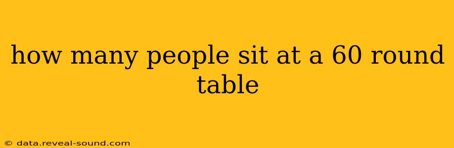 how many people sit at a 60 round table