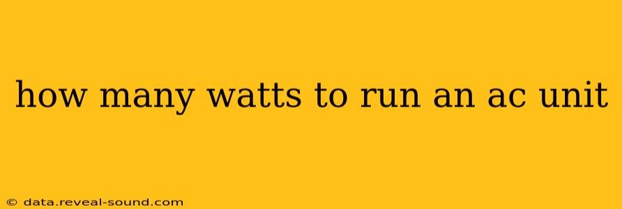 how many watts to run an ac unit