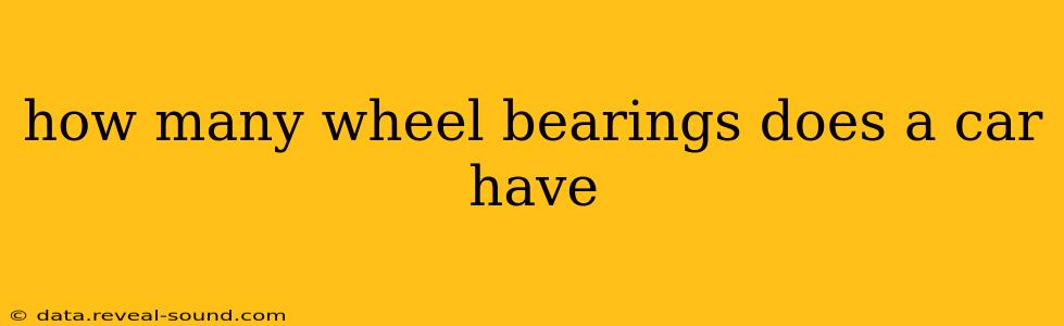how many wheel bearings does a car have