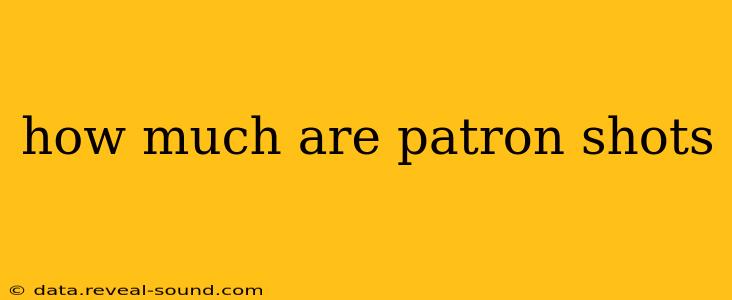 how much are patron shots
