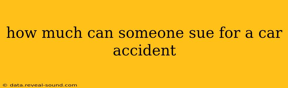 how much can someone sue for a car accident
