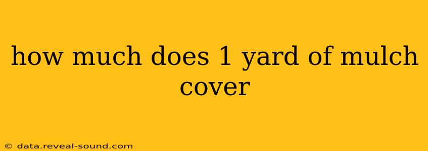 how much does 1 yard of mulch cover