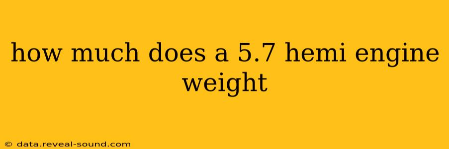 how much does a 5.7 hemi engine weight