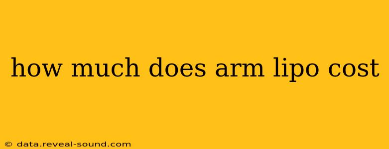 how much does arm lipo cost
