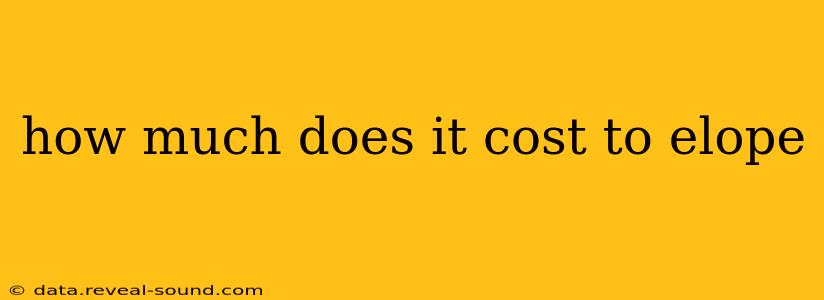 how much does it cost to elope
