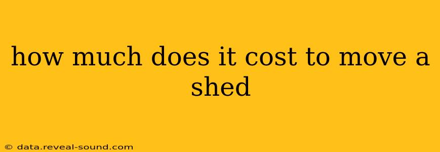how much does it cost to move a shed