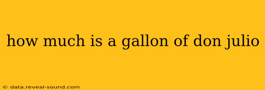 how much is a gallon of don julio